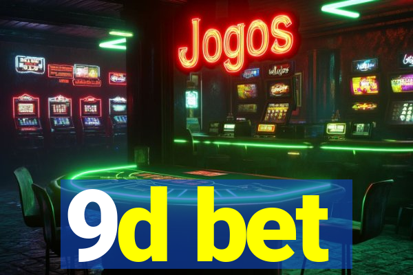 9d bet